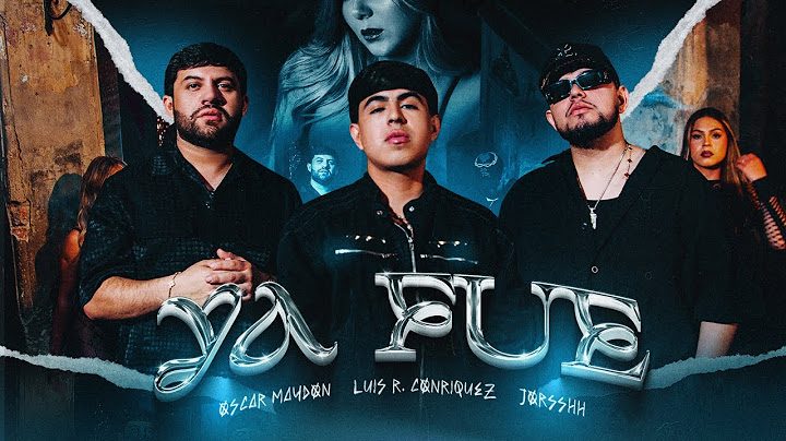 Oscar Maydon x Luis R Conriquez x Jorsshh - Ya Fue [Official Video]