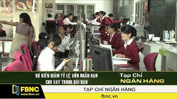 FBNC - Dự kiến giảm tỷ lệ vốn ngắn hạn cho vay trung dài hạn