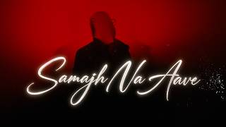 Prrnav Jindall -  Samajh Na Aave (official Video)