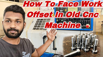 How To Face Work Offset In Old Cnc Machine in Telugu #cnc #machine #telugu #hyderabad