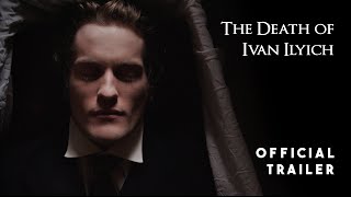 The Death of Ivan Ilyich Official Trailer