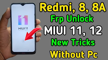 Mi Redmi 8,8A Frp Bypass Unlock / Google Account Remove Miui 11, 12 / Frp Unlock, Pattern Unlock