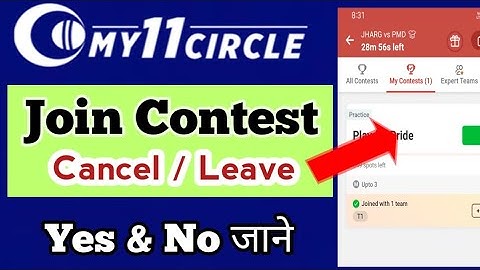 My11circle Joined Contest Cancel Yes OR No | My11circle Joined Contest Leave Yes OR No |Update | MSM