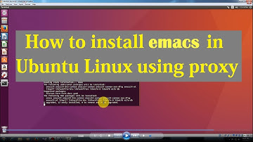 How to install emacs in ubuntu using Proxy