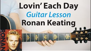 Lovin Each Day: Ronan Keating ?Acoustic Guitar Lesson (PLAY-ALONG, How To Play)