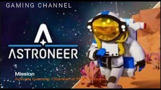 Astroneer Mission : Activate a gateway chamber at Planet Vesania