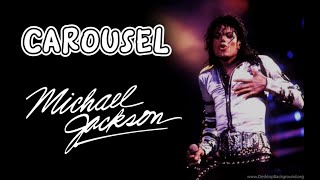 Michael Jackson- Carousel [Lyrics]