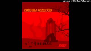 Video thumbnail of "Fireball Ministry - "Victim Of Changes""