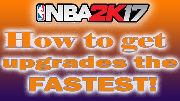 NBA 2k17 : Quickest way to unlock attribute upgrades