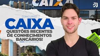 CONCURSO CAIXA 2024: QUESTÕES RECENTES DE CONHECIMENTOS BANCÁRIOS! (Renan Duarte)