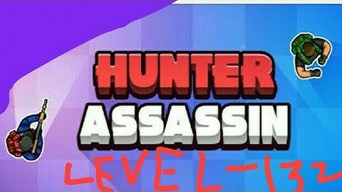 Hunter Assassin | Level 132