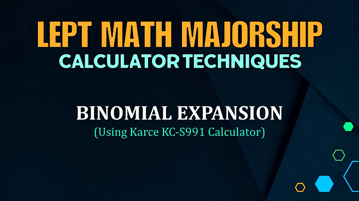LEPT MATH MAJORSHIP REVIEWER | KARCE KC-S991 CALCULATOR TECHNIQUES |BINOMIAL EXPANSION
