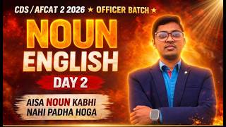 CDS/AFCAT 2 2026 | NOUN English OFFICER Batch Day 2 | NDA 2 2026 | Aisa Noun Kabhi Nahi Pada Hoga !