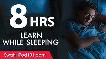 Learn Swahili While Sleeping 8 Hours - Learn ALL Basic Vocabulary