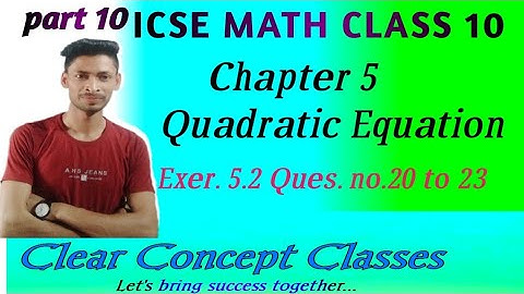 ICSE Math Class 10 Chapter 5 (Quadratic Equation) part 10 Exer. 5.2 Ques. no. 20 to 23