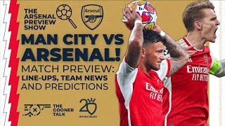 Manchester City vs Arsenal Match Preview | Line-Ups, Team News \& Predictions | Premier League