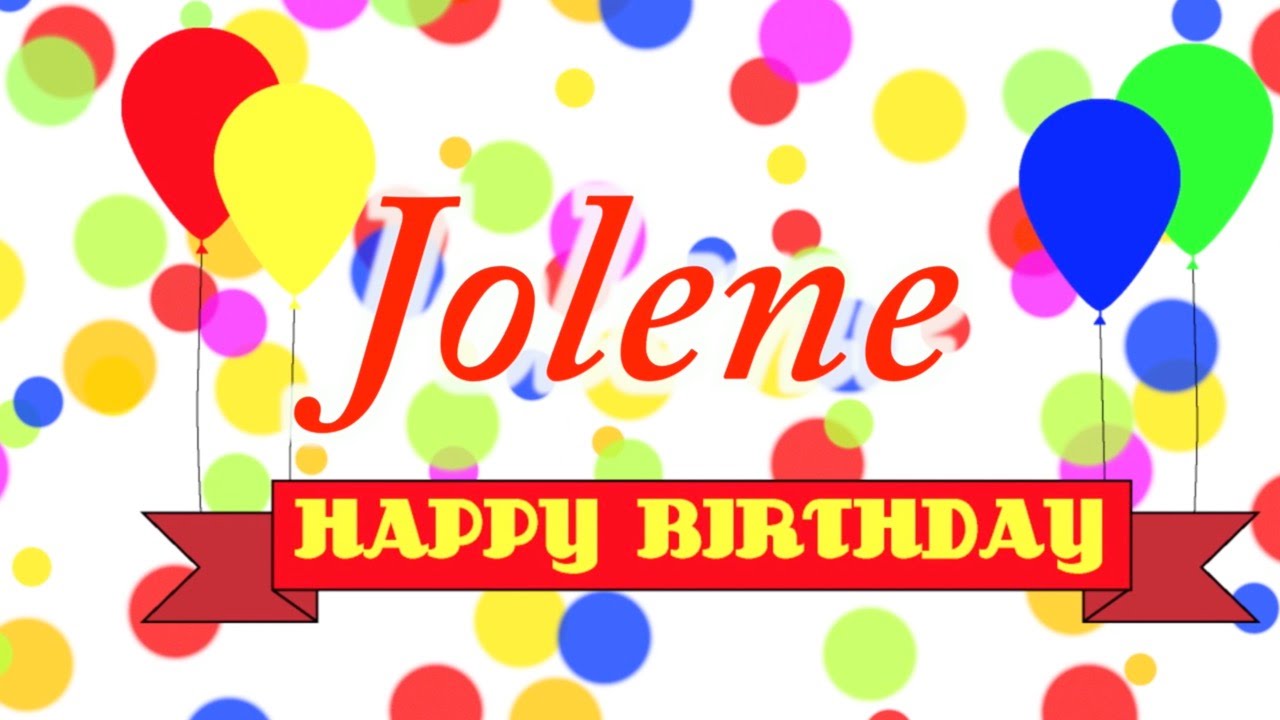 Happy Birthday Jolene Song YouTube