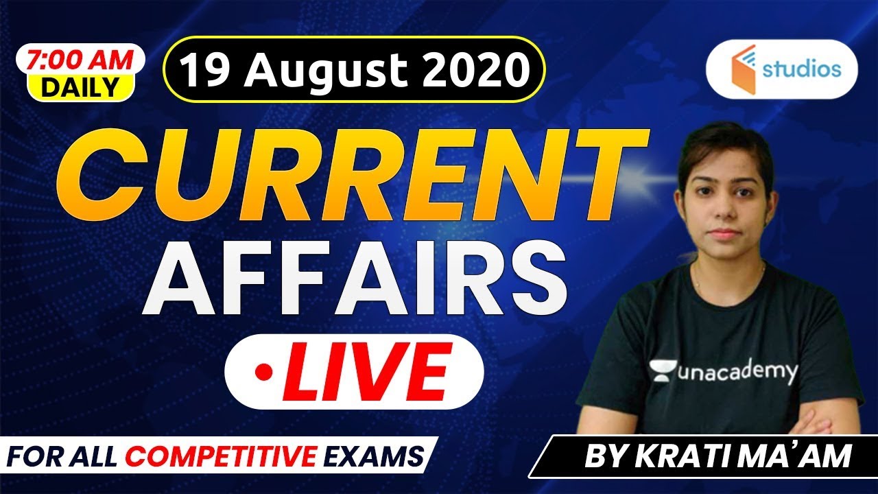 19 August Current Affairs 2020 | Current Affairs by Krati Singh | Current Affairs Today