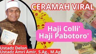 Haji Pabotoro'. Ceramah Viral dan Lucu, Ustadz Amri Amir Delon.
