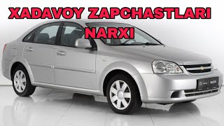 GENTRA, LACETTI AVTOMOBILLARI UCHUN XADAVOY ZAPCHASTLARI NARXLARI 2024.03.02