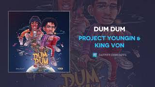 Project Youngin & King Von - Dum Dum (AUDIO)