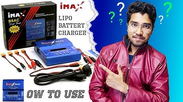 How To Use iMAX B6AC Lipo Battery Charger For Beginners In Hindi