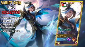 SCRIPT SKIN LING COLLECTOR NEW PATCH FULL EFFECT!!