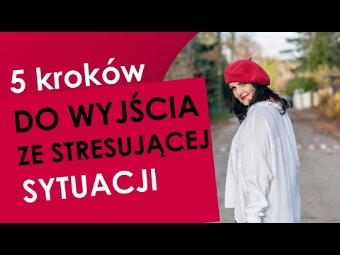 Wideo: Jak Wyjść Ze Stresującej Sytuacji