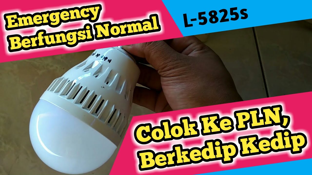 Cara Memperbaiki Lampu Led Luby Emergency Kedip Kedip Saat Colok PLN