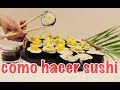 Como hacer sushi estilo voncocina