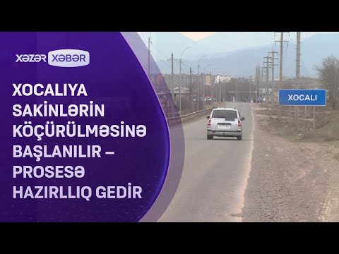 Xocalıya sakinlərin köçürülməsinə başlanılır