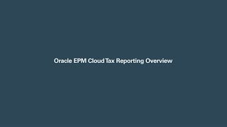 Oracle EPM Cloud Tax Reporting Overview