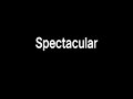 SPECTACULAR ! How to pronounce spectacular ? In British Accent correctly !