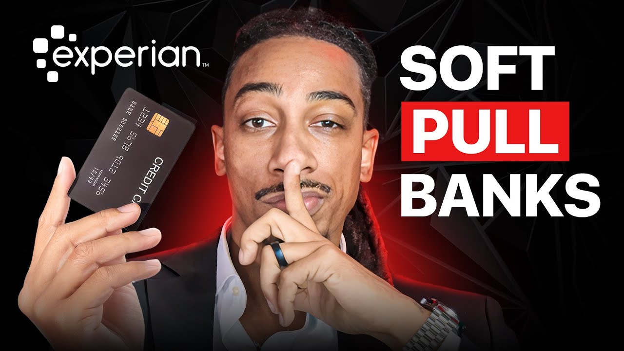 Experian Soft Pull Funding Banks You Can Use to Build Your Profile