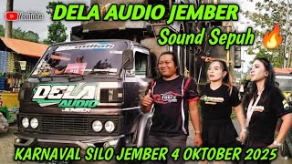 DELA AUDIO SOUND SEPUH ‼️ KARNAVAL SILO JEMBER | 4 OKTOBER 2025 