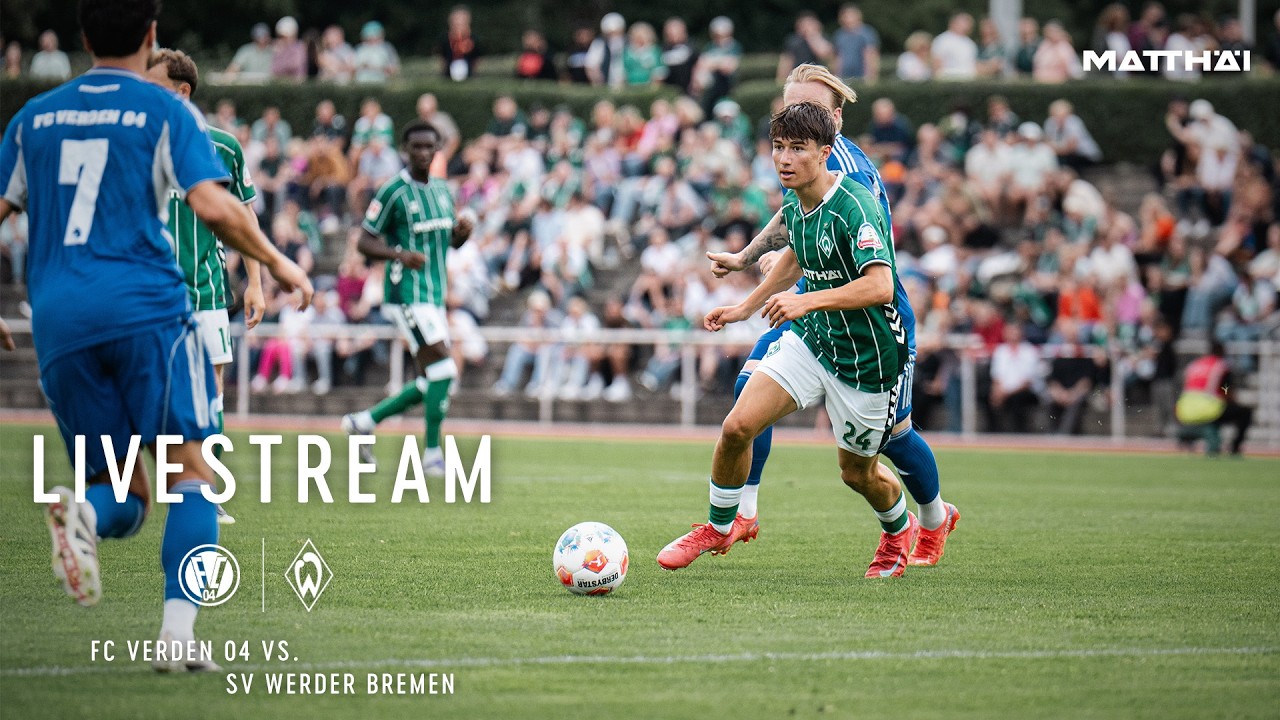 RE-LIVE: FC Verden 04 - SV Werder Bremen | Testspiel