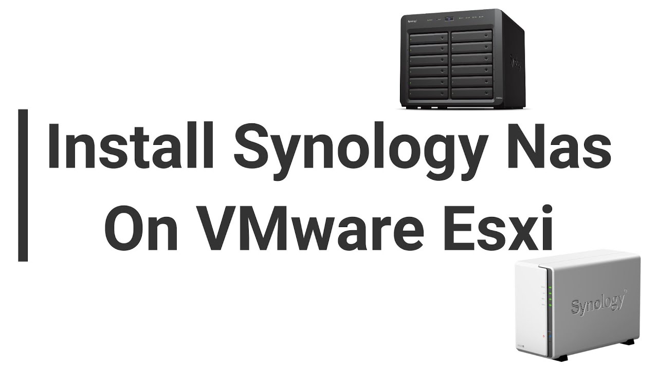 Install Synology Nas on ESXI | Tutorial | 2024 | DSM 7.2.0 - YouTube