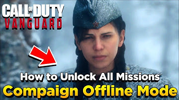 How To Unlock All Missions – COD Vanguard | Offline Save File | Full Campaign Unlock