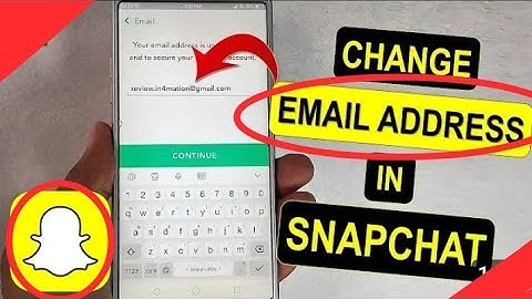 How To Change / Replace Email Address In Snapchat
