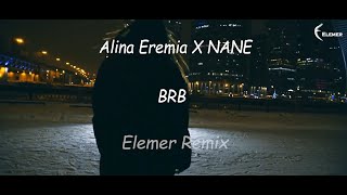 Alina Eremia x NANE - BRB | Elemer Remix Resimi