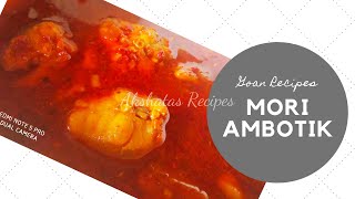 GOAN MORI/SHARK FISH AMBOTIK RECIPE|@akshatasrecipes