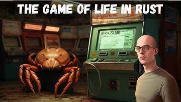 The Game Of Life in Rust