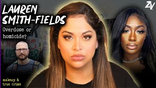 Bumble Date Gone Wrong | The Tragic Case of Lauren Smith-Fields