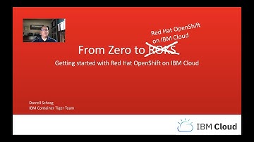 From Zero to ROKS - Getting Started with Red Hat OpenShift on IBM Cloud