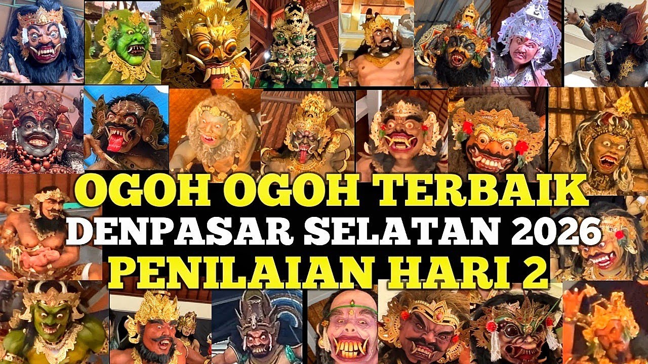 OGOH OGOH TERBAIK DENPASAR SELATAN 2026 BERLOMBA - PENILAIAN HARI KE 2