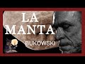 LA MANTA. Charles Bukowski.