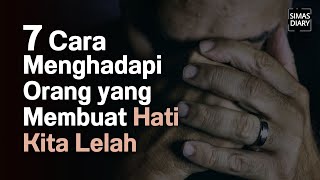 7 Cara Menghadapi Orang yang Membuat Hati Kita Lelah | Tips Mengatasi Orang yang Menguji Kesabaran