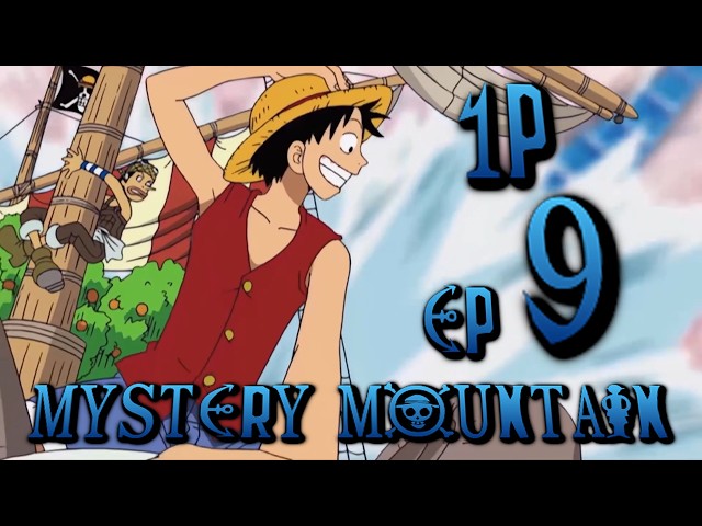 One P Ep 9 Season 2 (One Piece Abridged) Mystery Mountain