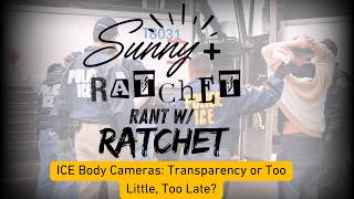 ICE Body Cameras: Transparency or Too Little, Too Late