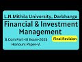 Financial and Investment Management Final Revision || LNMU B.Com Part -3 Exam 2025